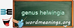 WordMeaning blackboard for genus helwingia